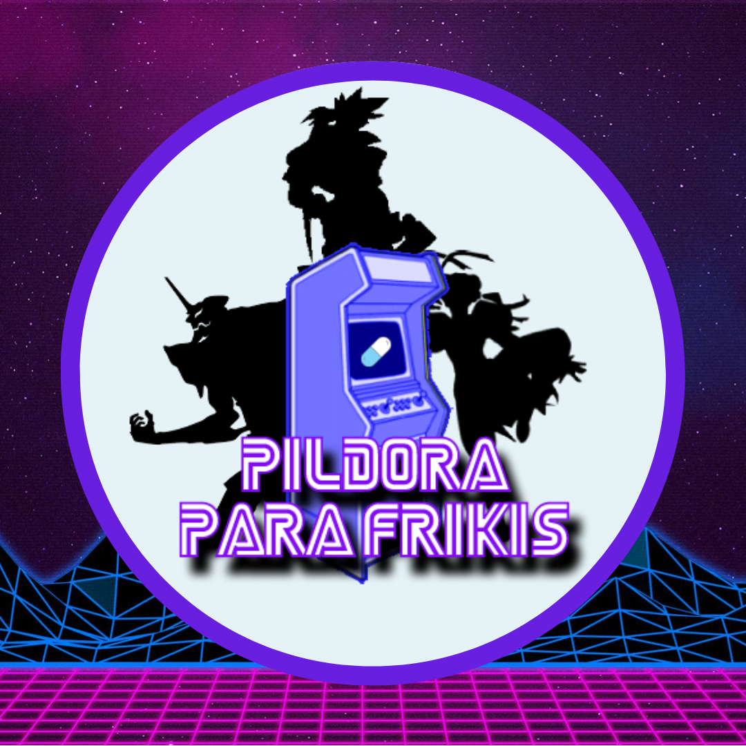 Que nos oiga todo el mundo | Aniversario de la página de Píldora para Frikis
